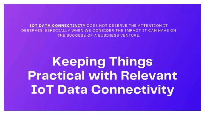 iot data connectivity does not deserve