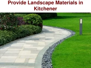 Provide Landscape Materials in Kitchener