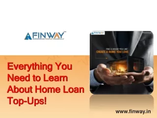 Everything You Need to Learn About Home Loan Top-Ups!