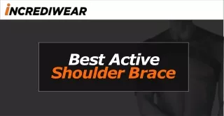 Best Active Shoulder Brace - Incrediwear