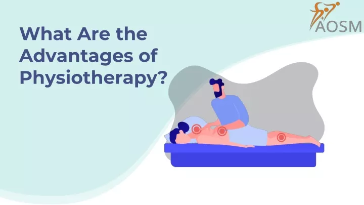 what are the advantages of physiotherapy