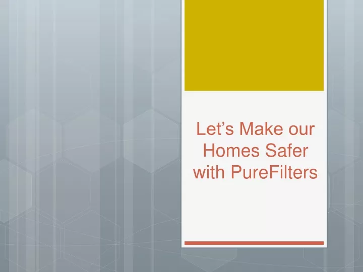 let s make our homes safer with purefilters