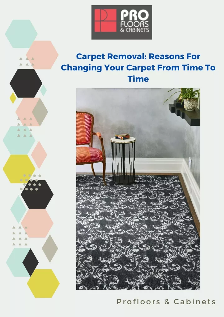 carpet removal reasons for changing your carpet