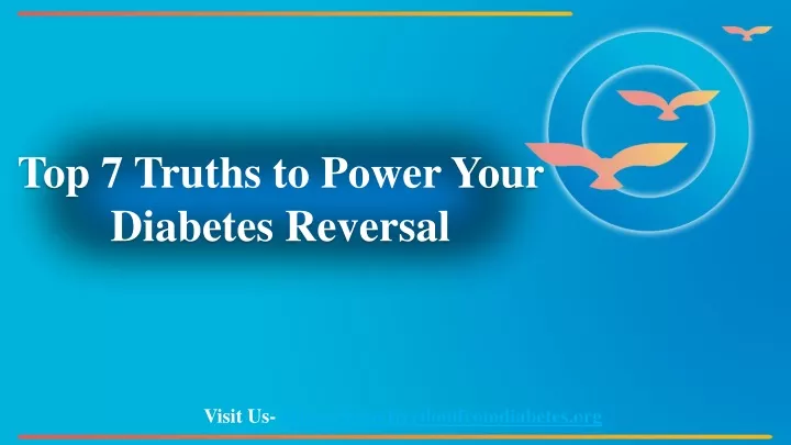 top 7 truths to power your diabetes reversal