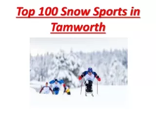 Top 100 Snow Sports in Tamworth