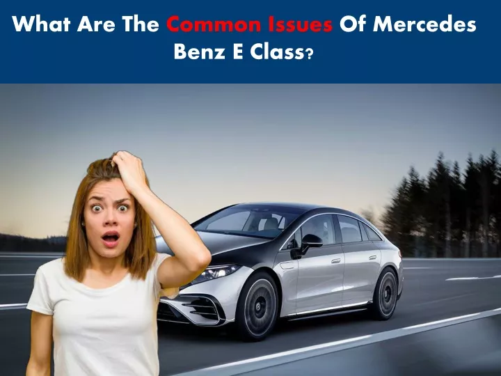 what are the common issues of mercedes benz