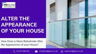 How Does a Glass Balustrade Alter the Appearance of Your House
