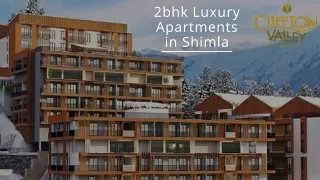 2bhk Luxury Apartments in Shimla