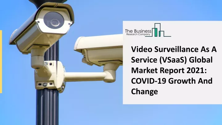 video surveillance as a service vsaas global