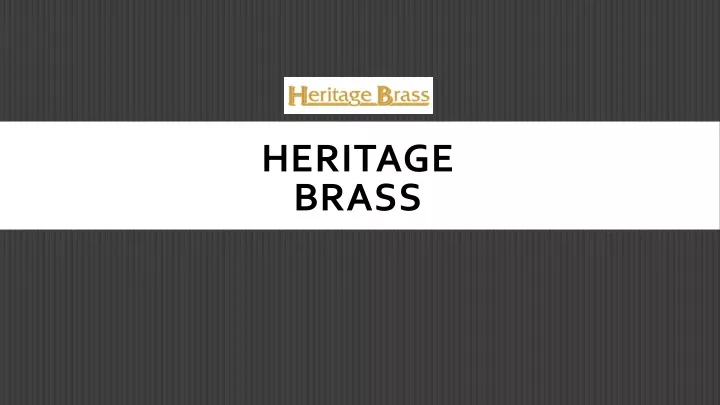 heritage brass