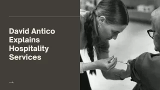 david antico explains hospitality services