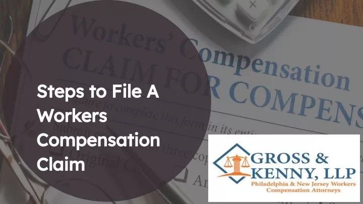 steps to file a steps to file a workers workers