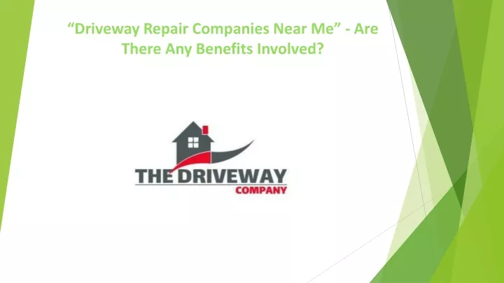 driveway repair companies near me are there any benefits involved