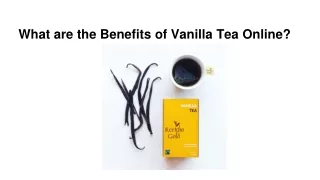 What are the Benefits of Vanilla Tea Online_