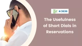 Advantage of Short Dials in Reservations | De Tu Cel