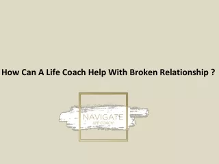 how can a life coach help with broken relationship