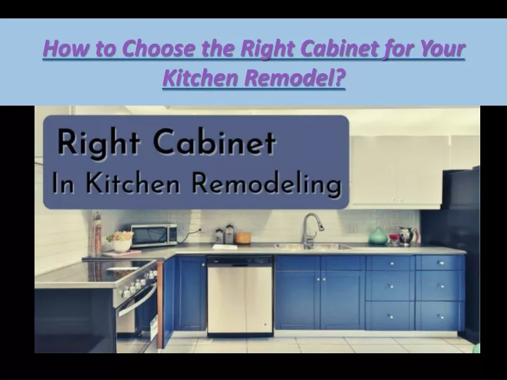 how to choose the right cabinet for your kitchen remodel