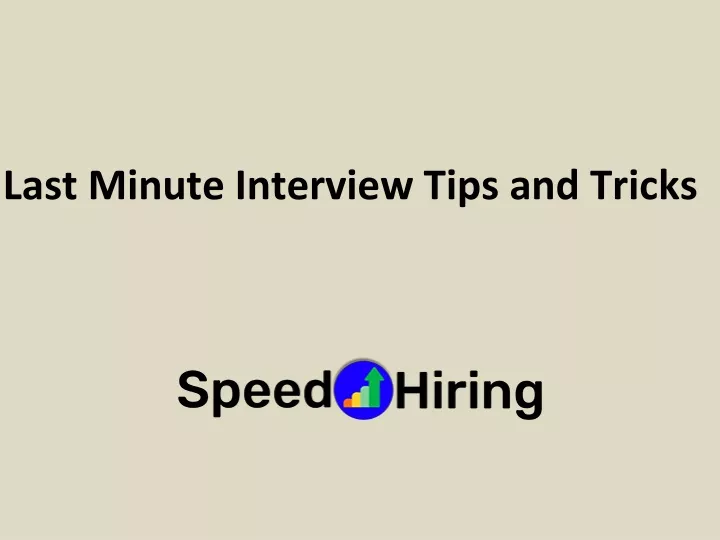 last minute interview tips and tricks