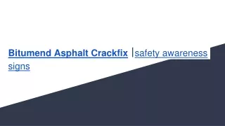 bitumend asphalt crackfix safety awareness signs
