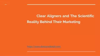 Clear Aligners and The Scientific Reality Behind Their Marketing