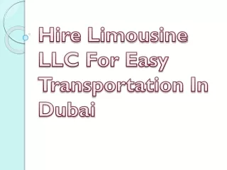 Hire Limousine LLC For Easy Transportation In Dubai