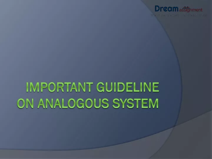 important guideline on analogous system