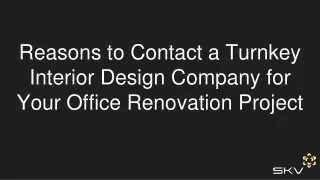 Reasons to Contact a Turnkey Interior Design Company for Your Office Renovation