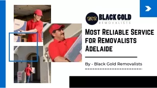 Most Reliable Service for Removalists Adelaide | Black Gold Removalists