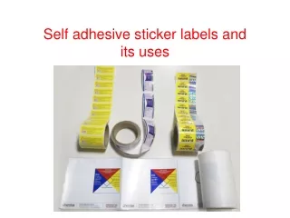 Self adhesive sticker labels and its uses