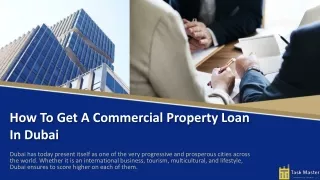 How To Get A Commercial Property Loan In Dubai