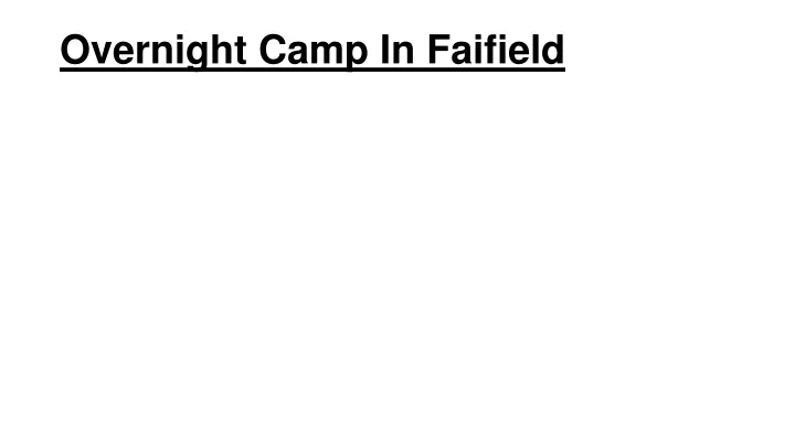 overnight camp in faifield
