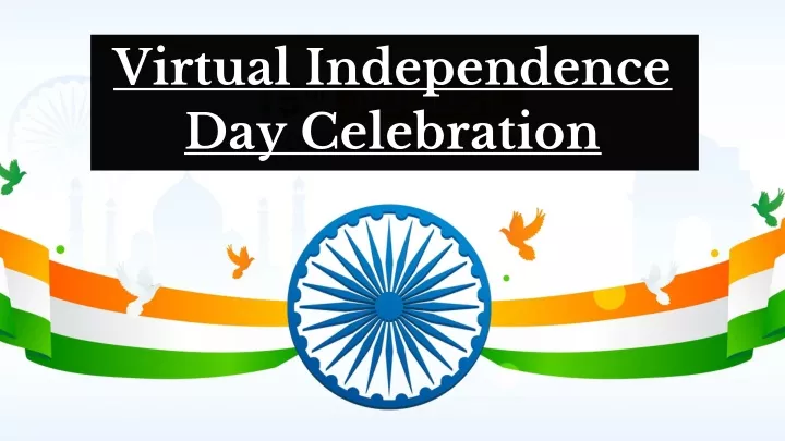 vir tual independence day celebration
