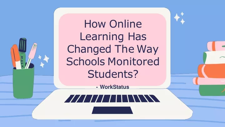 how online learning has changed the way schools