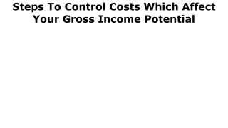 7 Steps To Control Costs Which Affect Your Gross Income Potential