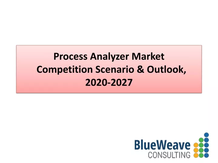 process analyzer market competition scenario outlook 2020 2027