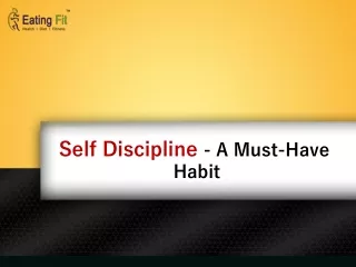 Self Discipline - A Must-Have Habit