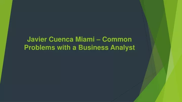javier cuenca miami common problems with a business analyst