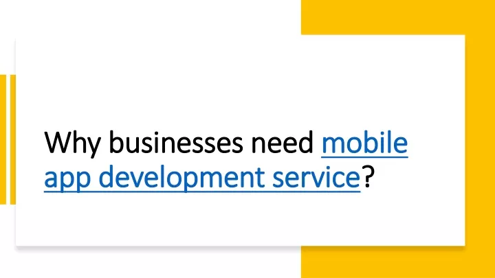 why businesses need mobile app development service