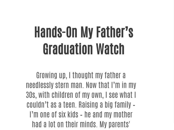 hands on my father s graduation watch