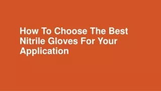How To Choose The Best Nitrile Gloves For Your Application