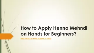How to Apply Henna Mehndi on Hands for Beginners