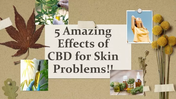5 amazing effects of cbd for skin problems