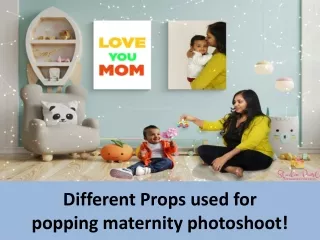 different props used for popping maternity