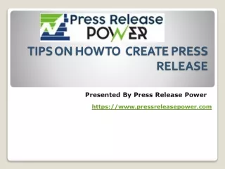 TIPS ON HOW TO  CREATE PRESS  RELEASE