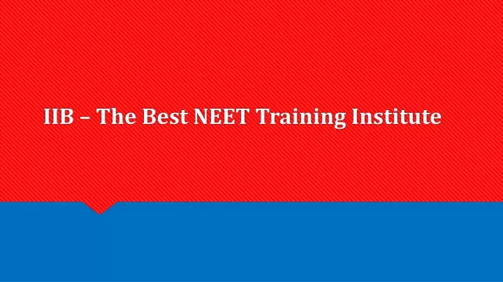 iib the best neet training institute