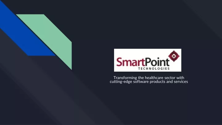 transforming the healthcare sector with cutting edge software products and services