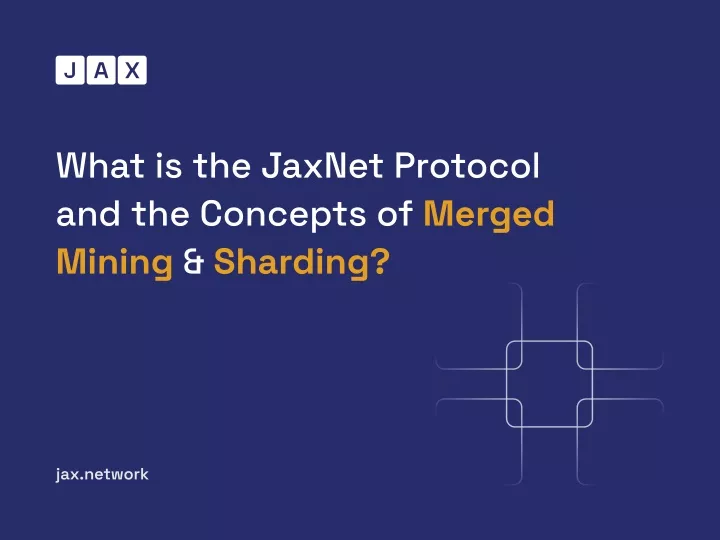 what is the jaxnet protocol and the concepts