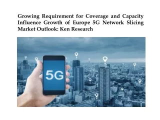 growing requirement for coverage and capacity