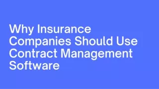 Why Insurance Companies Should Use Contract Management Software