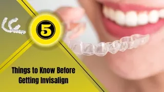 5 Things to Know Before Getting Invisalign